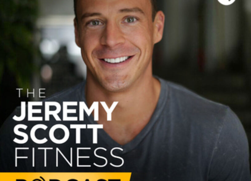 Jeremy Scott Fitness Podcast